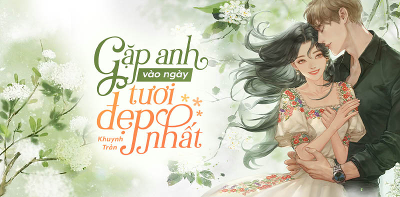 [REVIEW] Ng&ocirc;n t&igrave;nh thanh mai tr&uacute;c m&atilde;: Gặp anh v&agrave;o ng&agrave;y tươi đẹp nhất